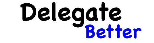 tips for better delegation