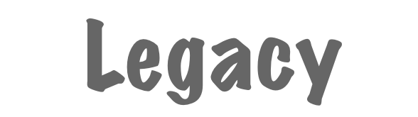 your legacy